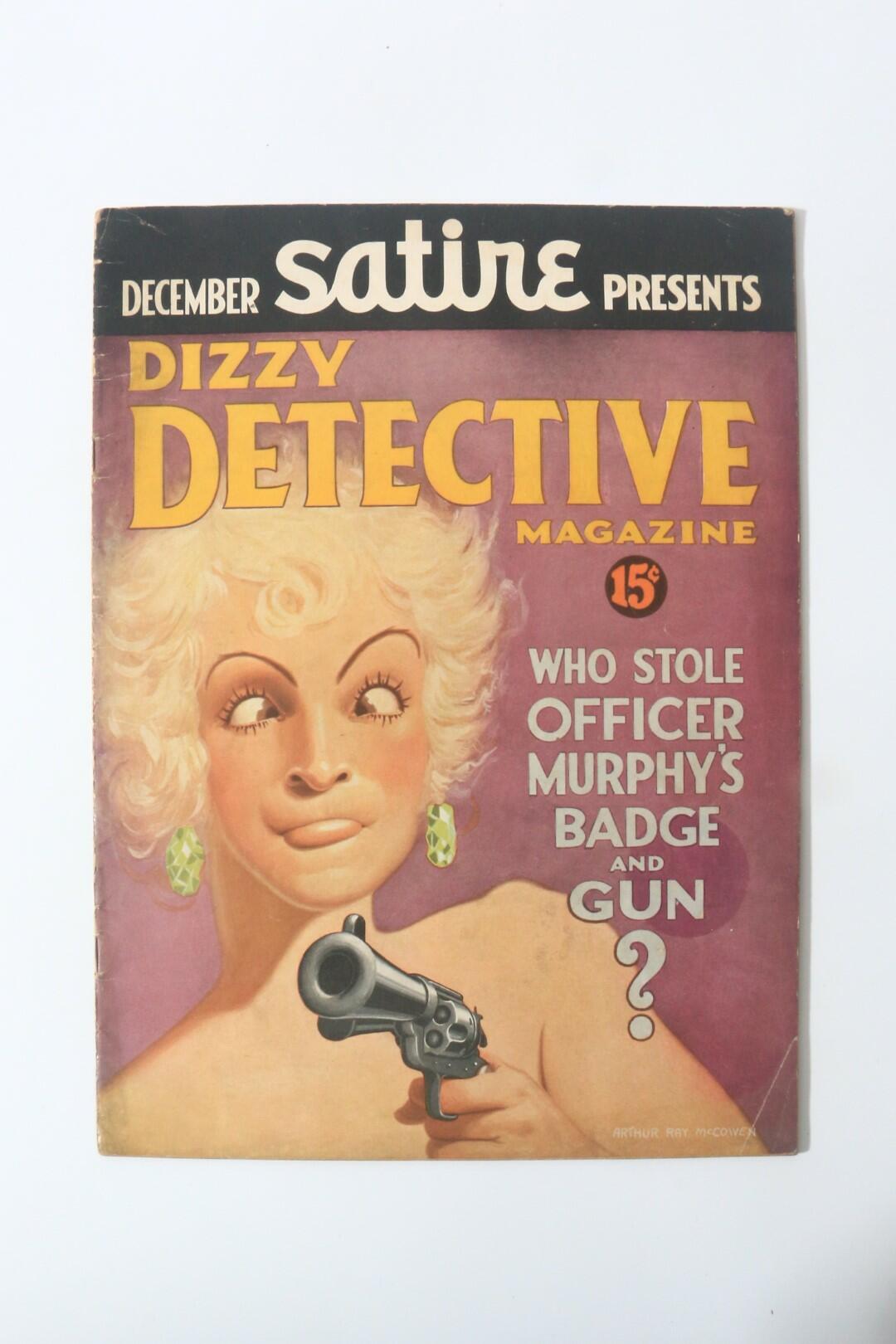 Various - Satire Presents Dizzy Detective Magazine: December, Volume 1, Issue 1 - Satire Inc., 1935, First Edition.