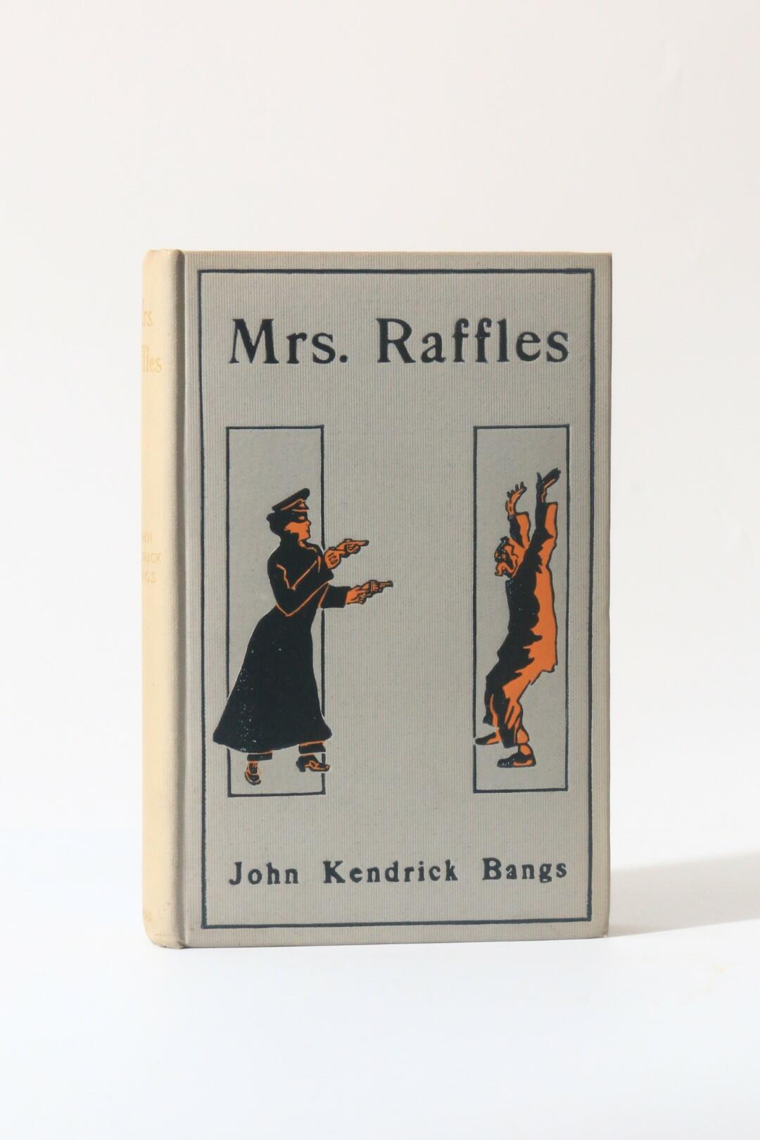 John Kendrick Bangs - Mrs. Raffles: Being the Adventures of an Amateur Crackswoman - Harper & Bros., 1905, First Edition.