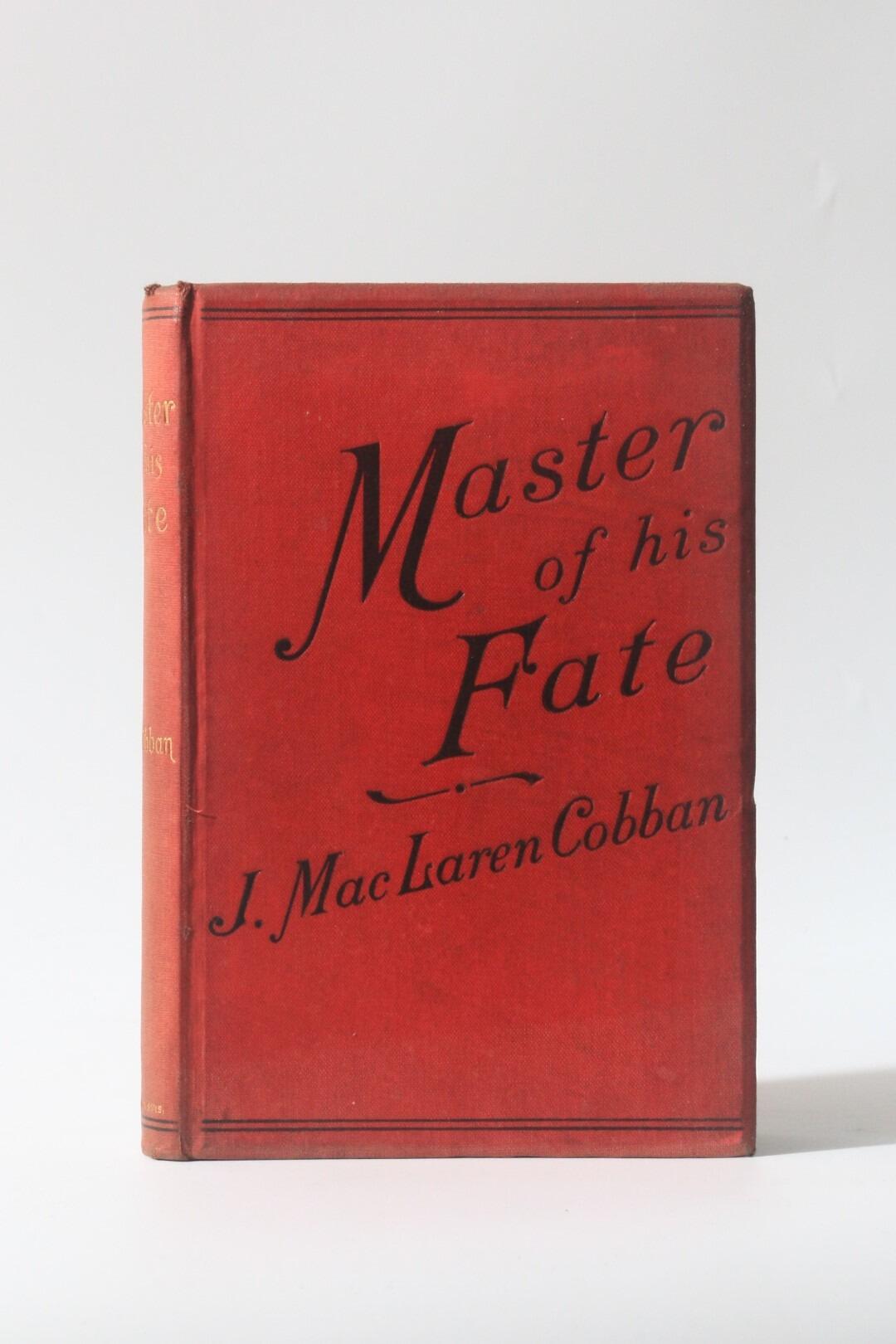 J. MacLaren Cobban - Master of his Fate - William Blackwood, 1890, First Edition.
