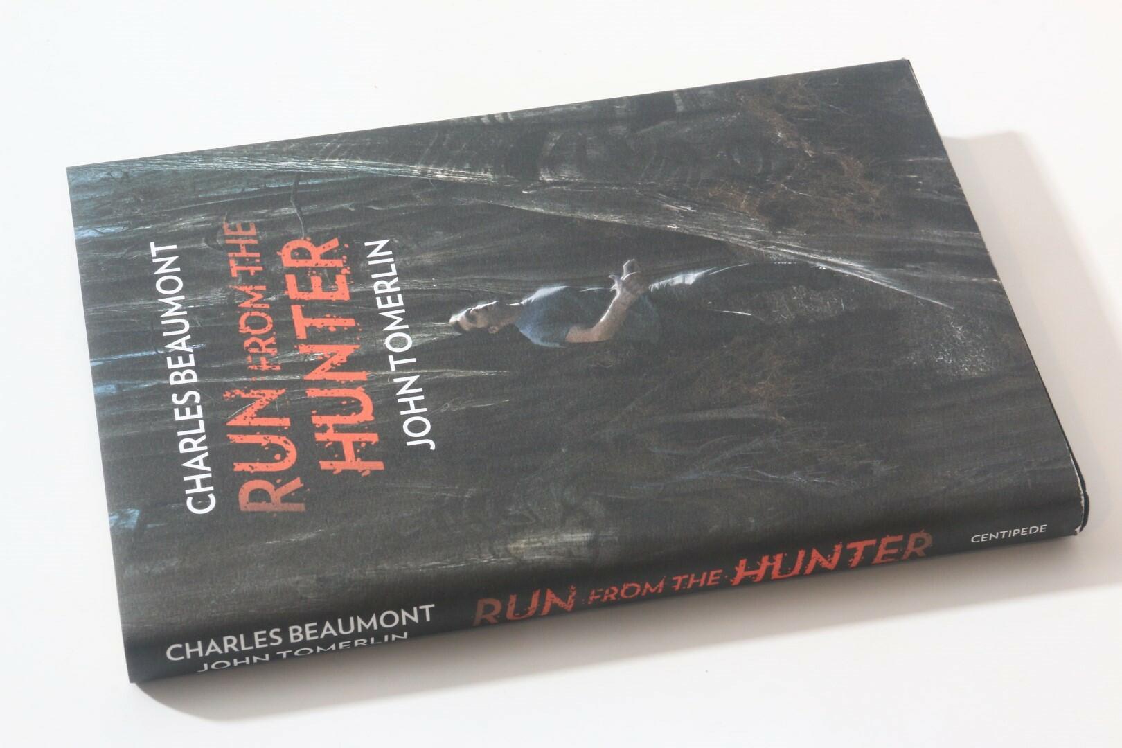 Charles Beaumont & John Tomerlin - Run from the Hunter - Centipede Press, 2013, Signed Limited Edition.