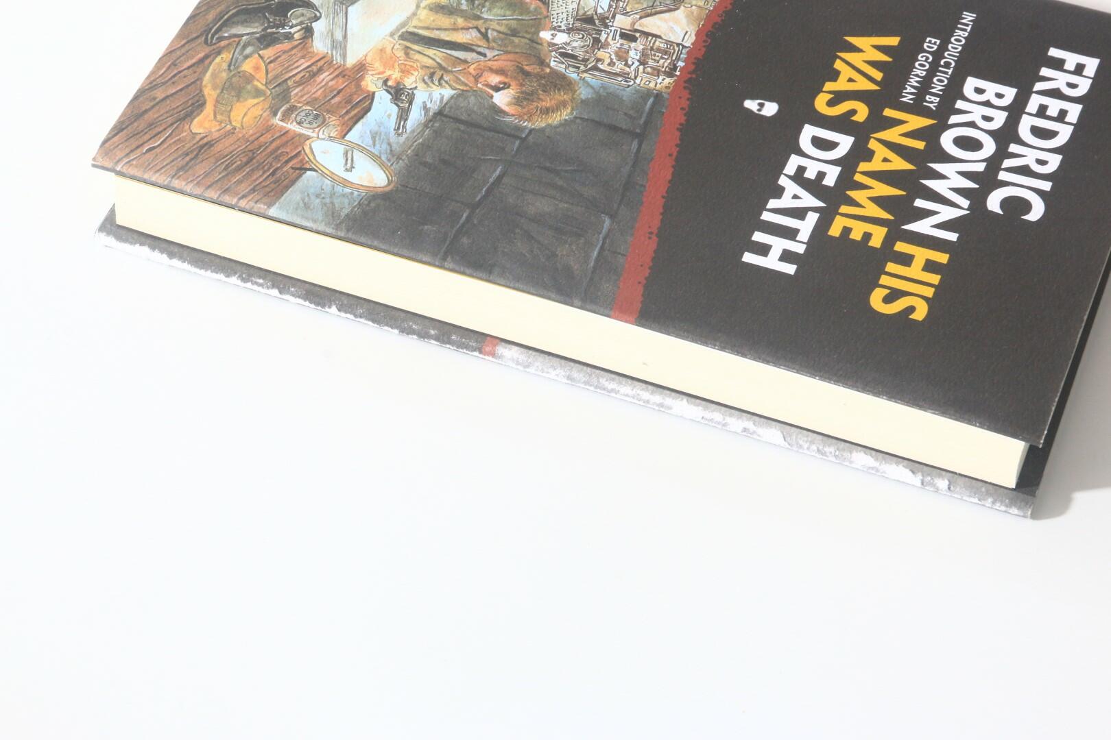 Fredric Brown - His Name Was Death - Centipede Press, 2012, Limited Edition.