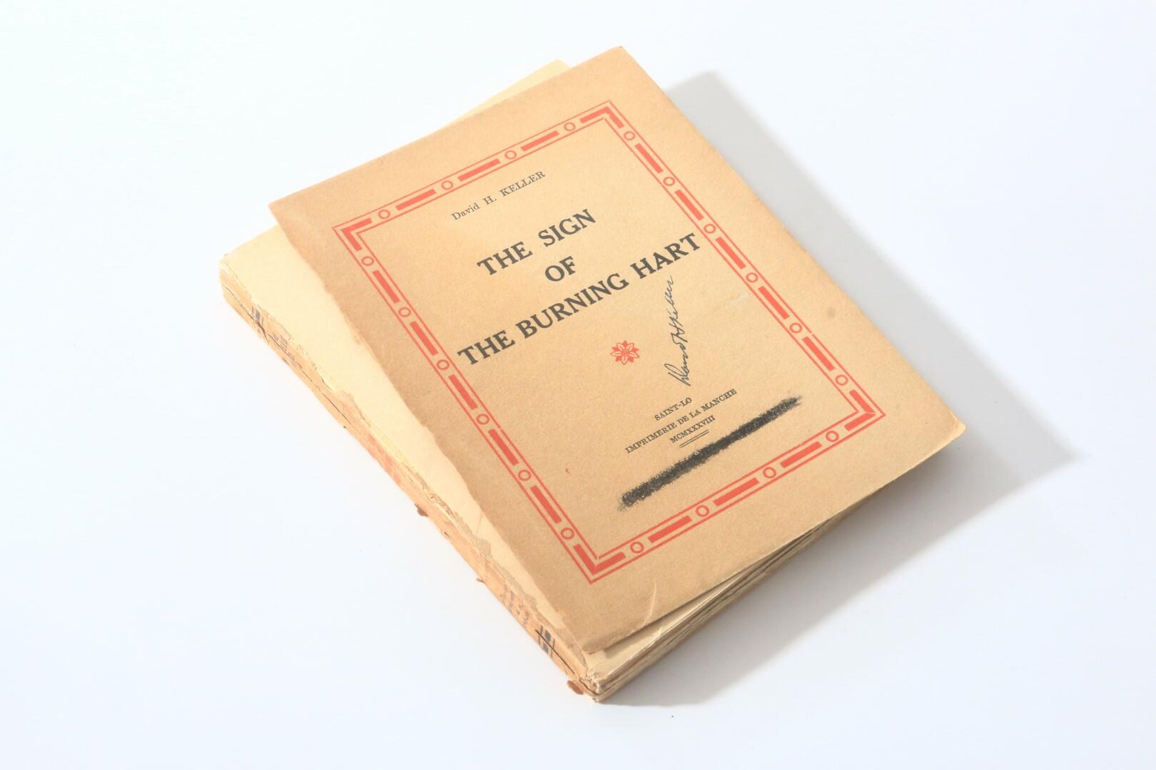 David H. Keller - The Sign of the Burning Hart - Saint-Lo, Imprimerie de la Manche, 1938, Signed First Edition.