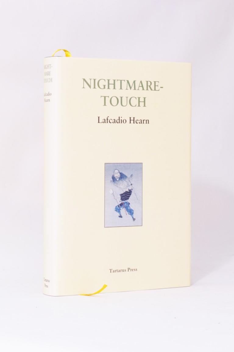 Lafcadio Hearn - Nightmare-Touch - Tartarus Press, 2010, Limited Edition.