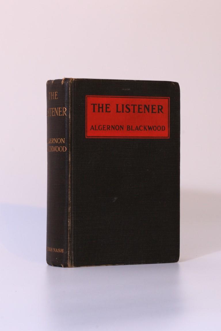 Algernon Blackwood - The Listener - Eveleigh Nash, 1907, Signed First Edition.