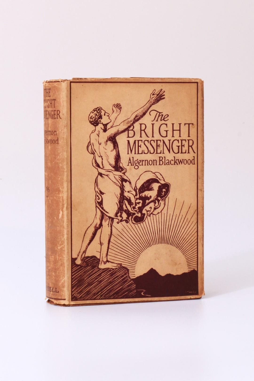 Algernon Blackwood - The Bright Messenger - Cassell, 1921, First Edition.