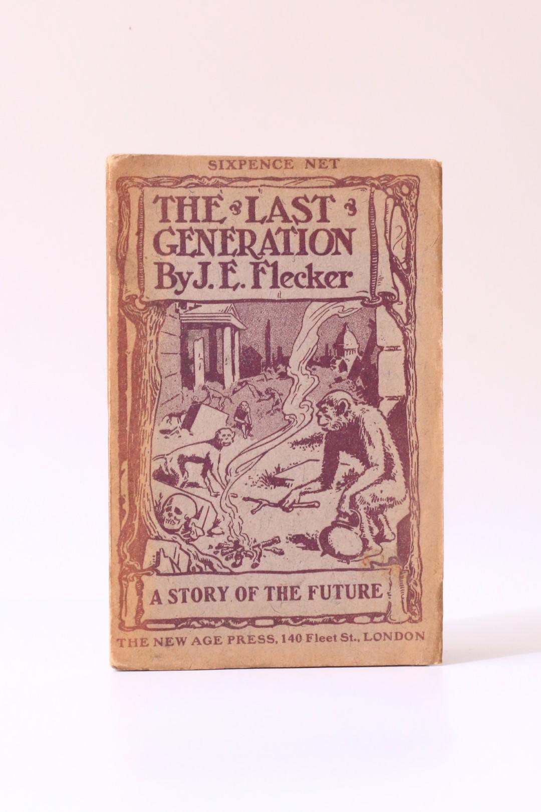 J.E. Flecker - The Last Generation: A Story of the Future - The New Age Press, 1908, First Edition.