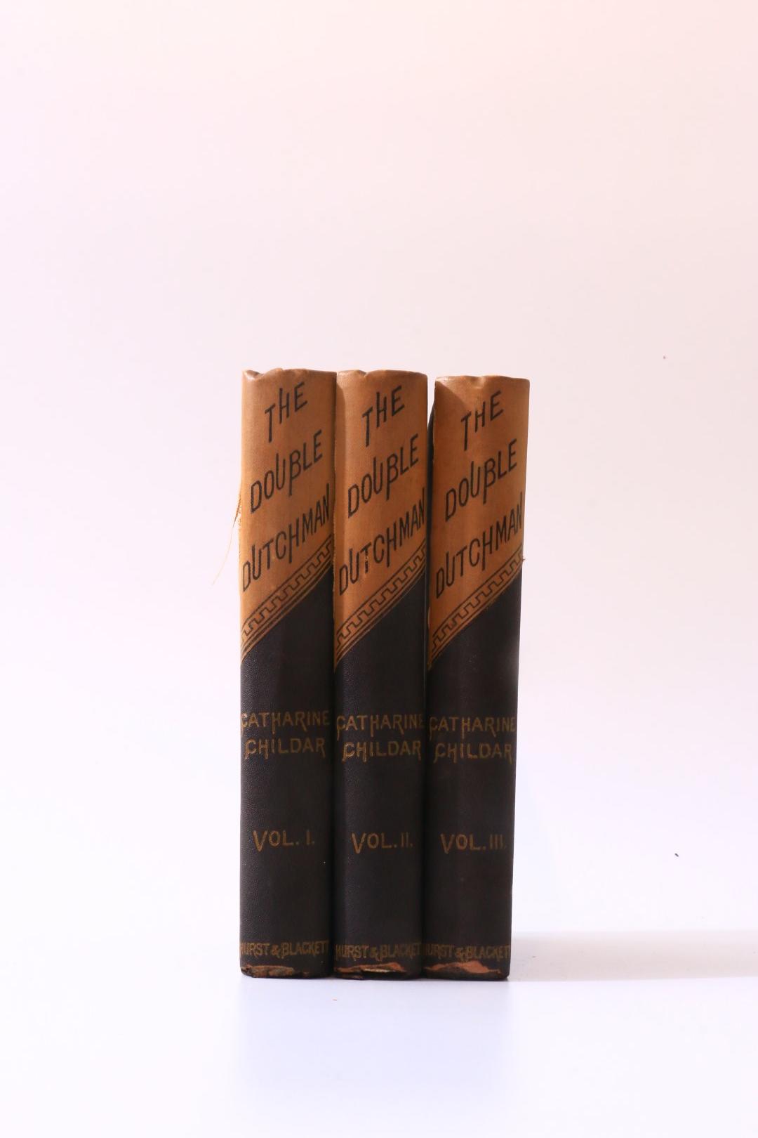 Catharine Childar - The Double Dutchman - Hurst & Blackett, 1884, First Edition.