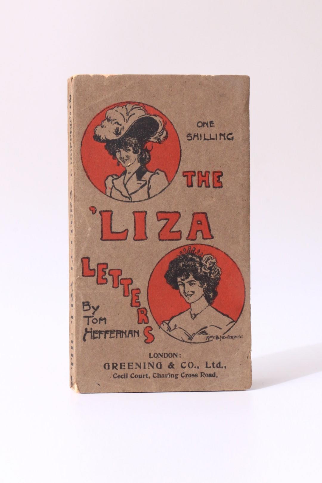 Tom Heffernan - The Liza Letters - Greening & Co., 1904, First Edition.