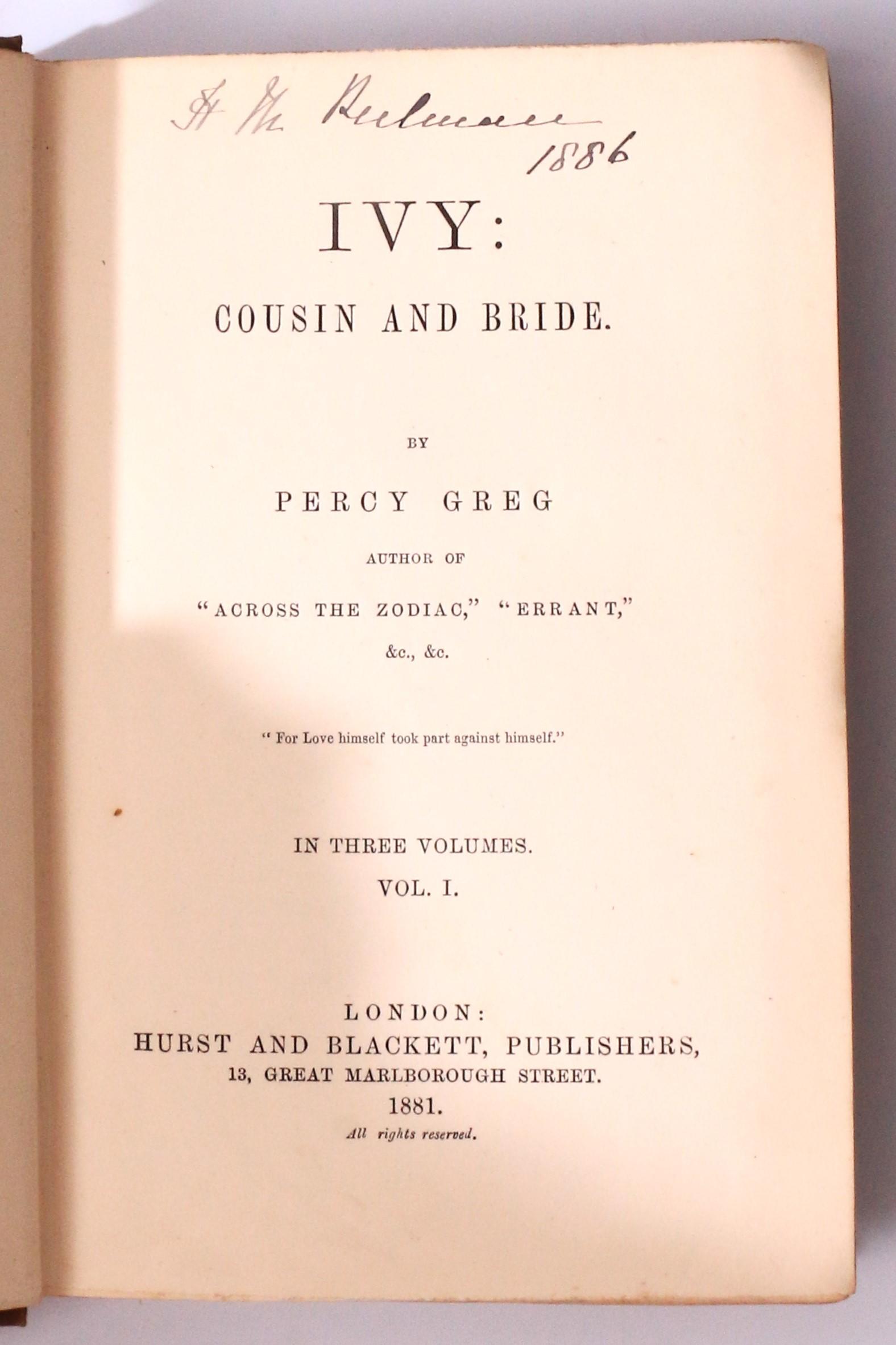 Percy Greg - Ivy: Cousin and Bride [with] The Verge of Night - Hurst & Blackett, 1881-1885, First Edition.