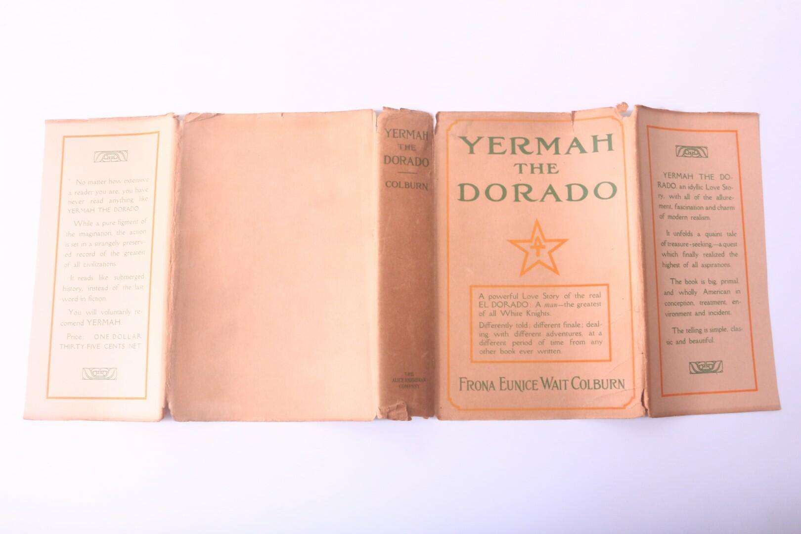 Frona Eunice Wait Colburn - Yermah the Dorado - The Alice Harriman Company, 1913, Second Edition. Signed