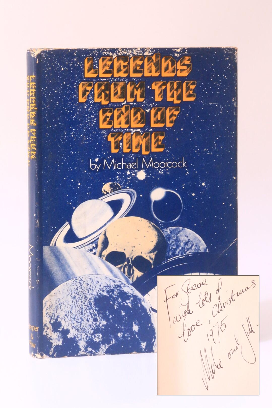 Michael Moorcock - Legends from the End of Time - Harper & Row, 1976, Signed First Edition.