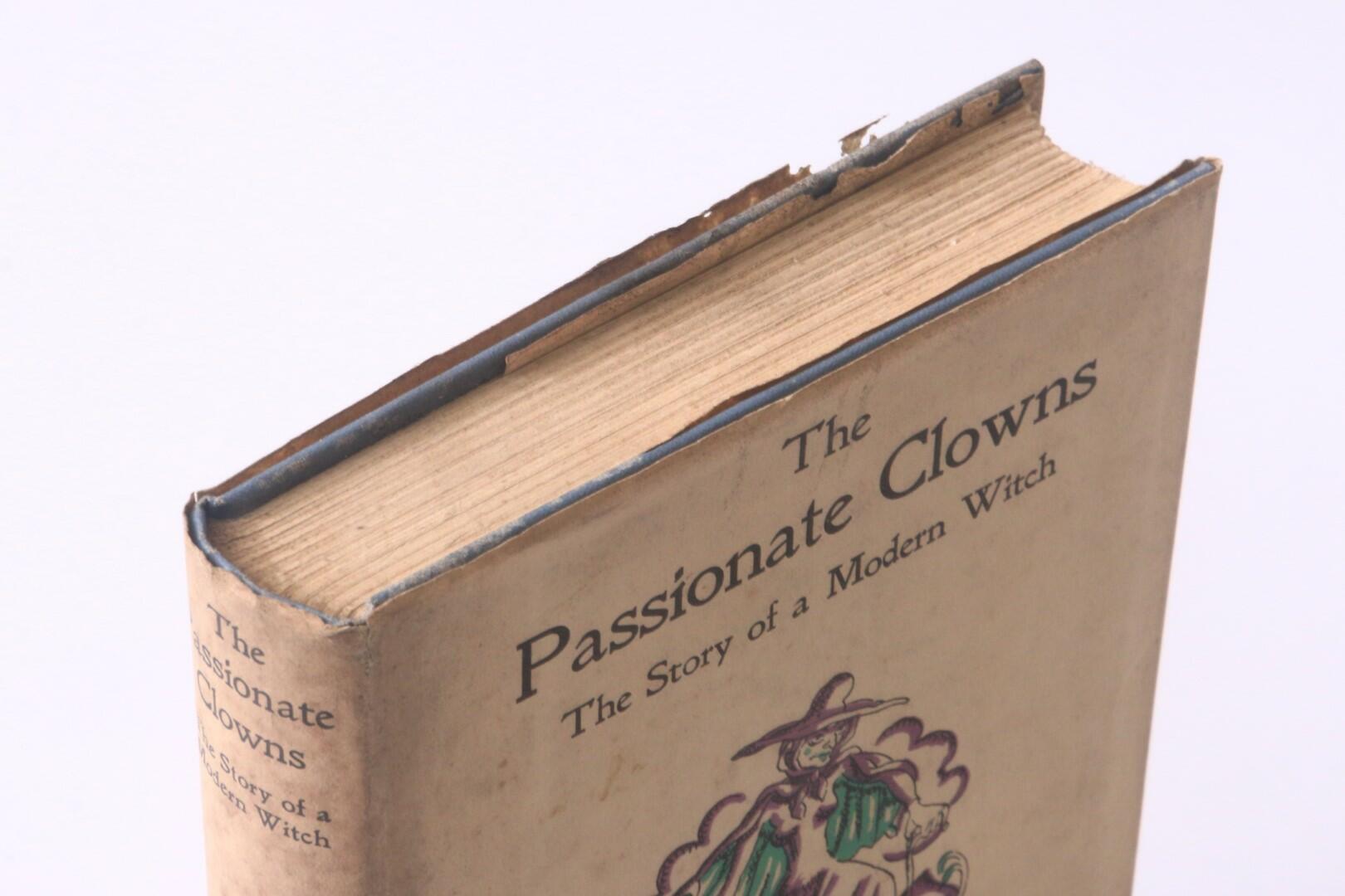 Holt Marvell [Eric Maschwitz] - The Passionate Clowns: The Story of a Modern Witch - Duckworth, 1927, First Edition.