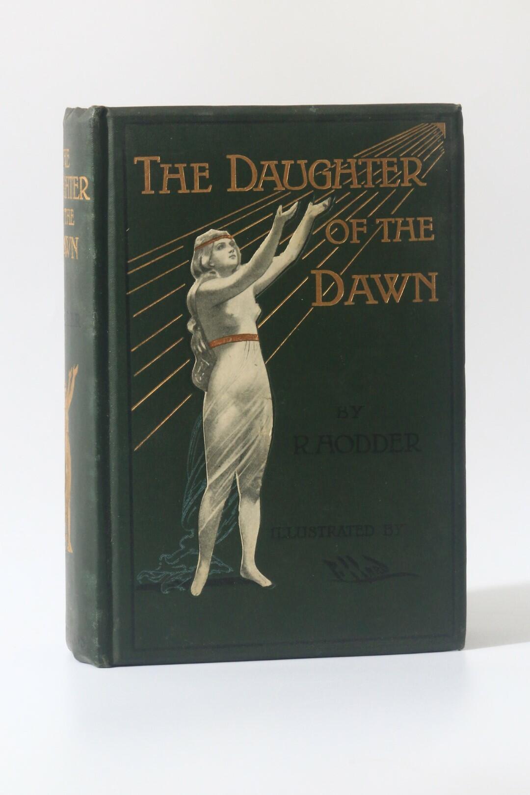 [William] R[eginald] Hodder - The Daughter of the Dawn: A Realistic Story of Maori Magic - Jarrolds & Co., 1903, First Edition.