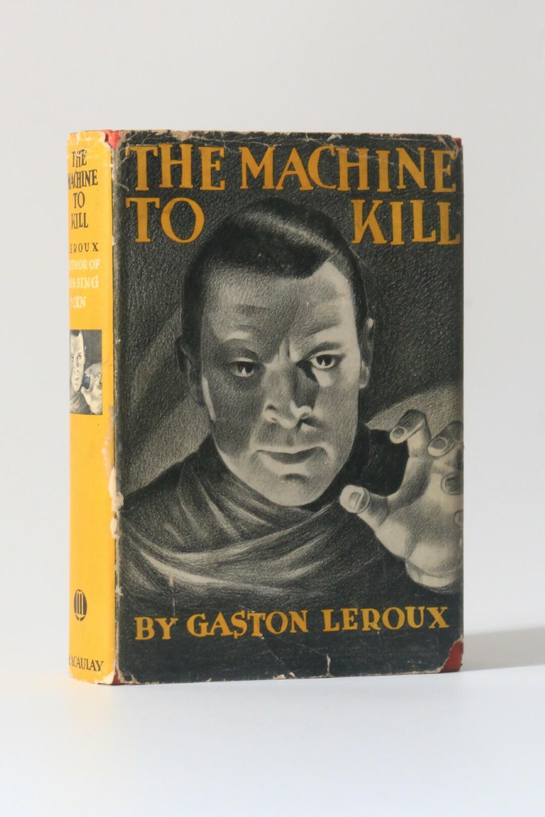 Gaston Leroux - The Machine to Kill - Macaulay, 1935, First Edition.
