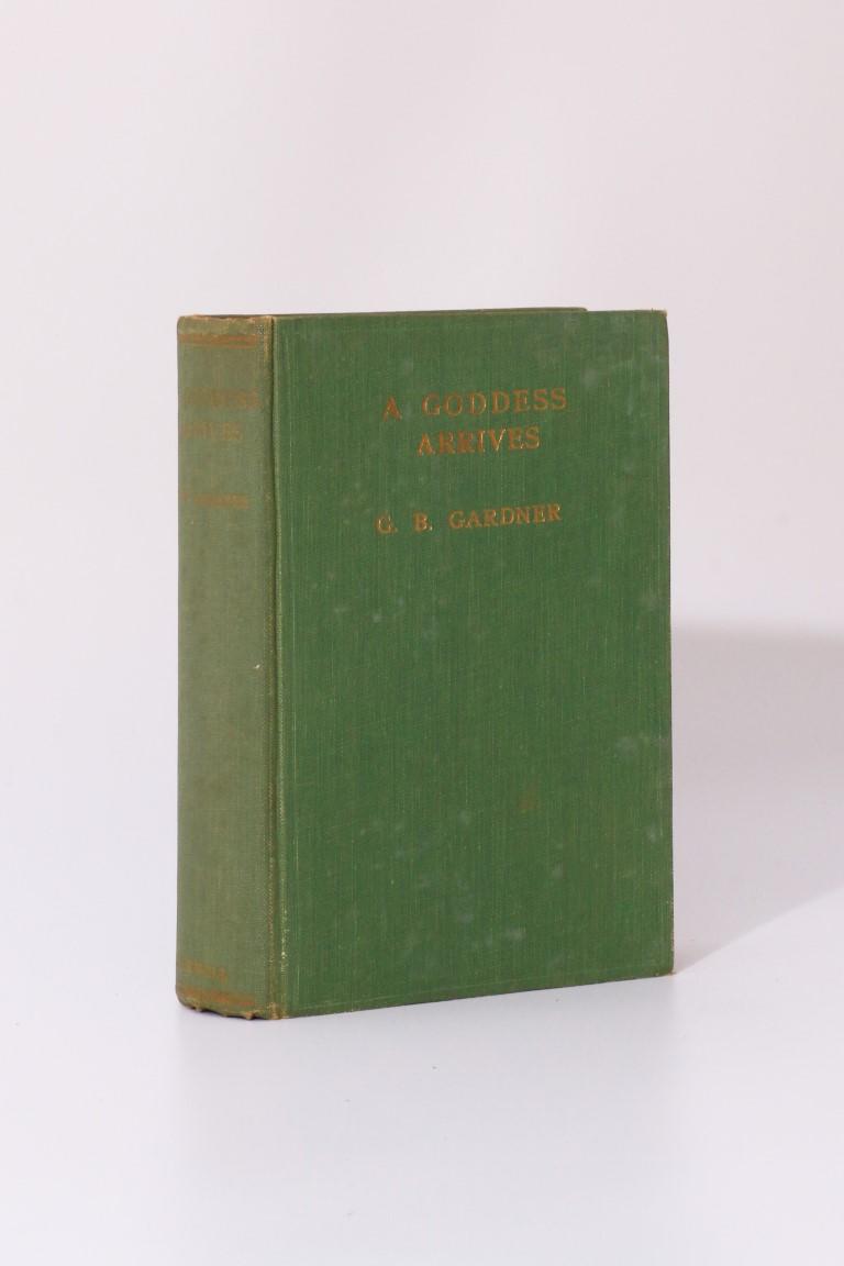 G.B. Gardner - A Goddess Arrives - Arthur H. Stockwell, 1939, First Edition.