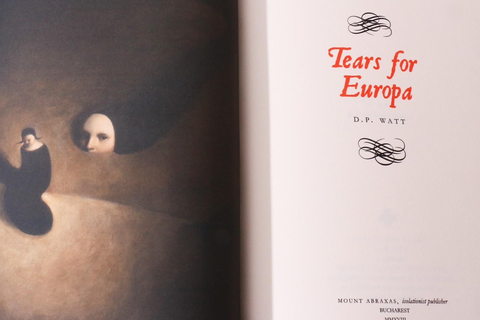 D.P. Watt - Tears for Europa - Mount Abraxas, 2018, Limited Edition.