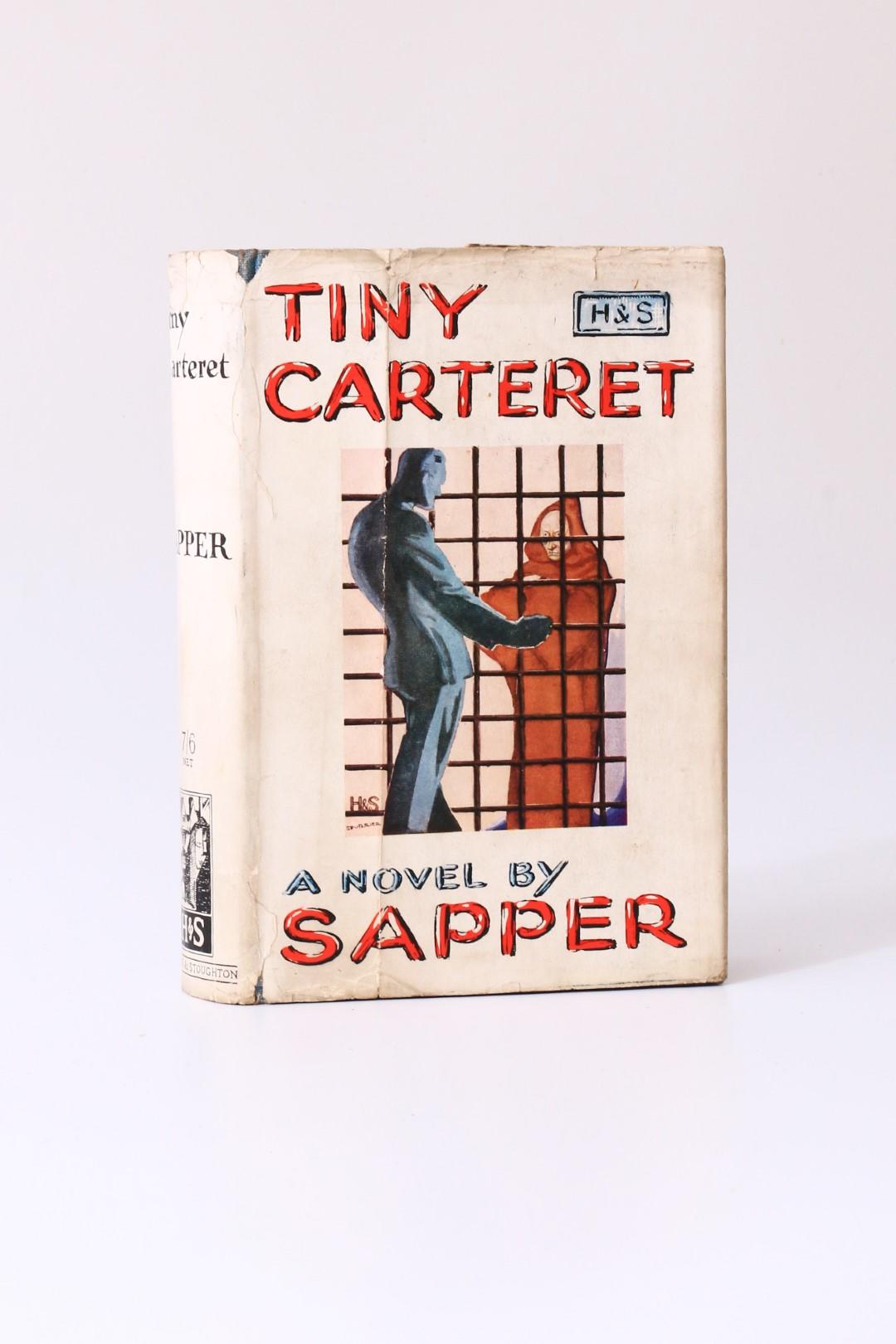 Sapper - Tiny Carteret - Hodder & Stoughton, 1930, First Edition.