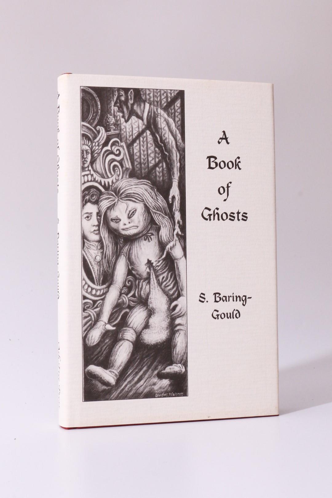 S. Baring-Gould - A Book of Ghosts - Ash-Tree Press, 1996, Limited Edition.