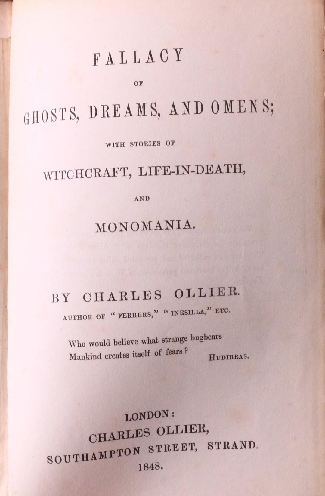 Charles Ollier - Fallacy of Ghosts, Dreams, and Omens; with Stories of Witchcraft, Life-in-Death, and Monomania 1848