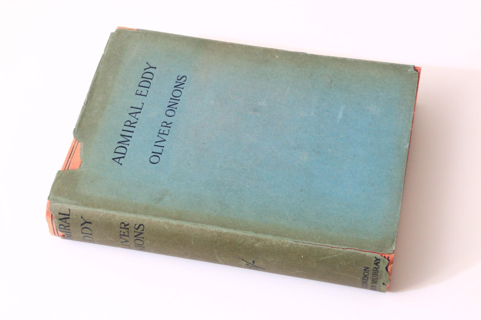 Oliver Onions - Admiral Eddy - John Murray, 1907, First Edition.