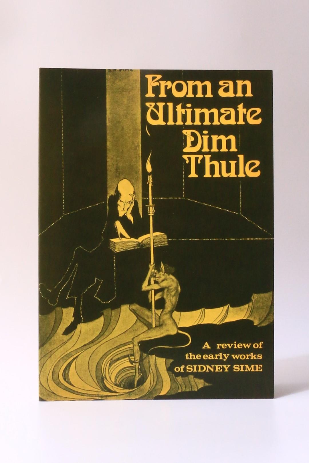 George Locke - From an Ultimate Dim Thule: A Review of the Early Works of Sidney Sime - Ferret Fantasy, 1973, Limited Edition.