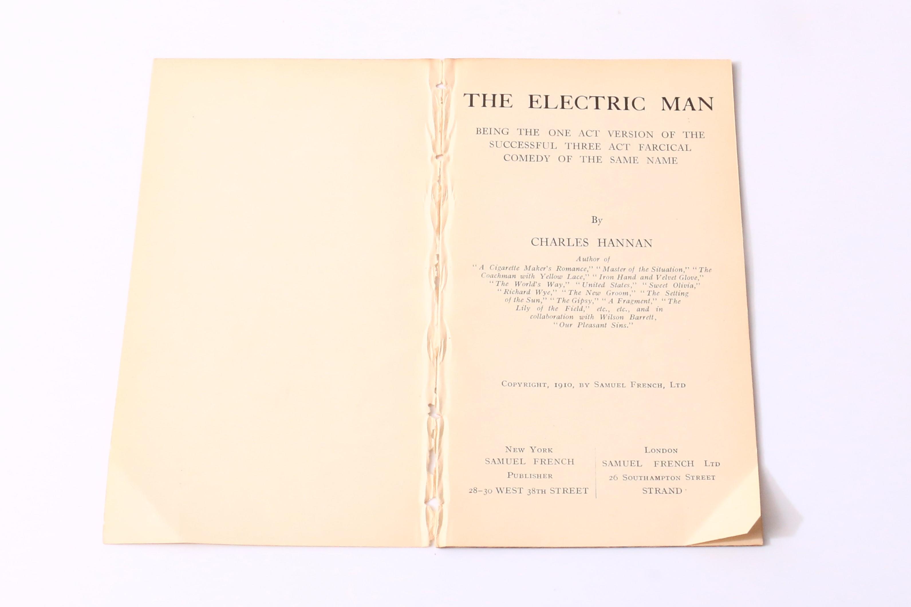 Charles Hannan - In The Electric Man: Being the One Act Version of the Three-Act Comedy - Samuel French, 1910, First Edition.