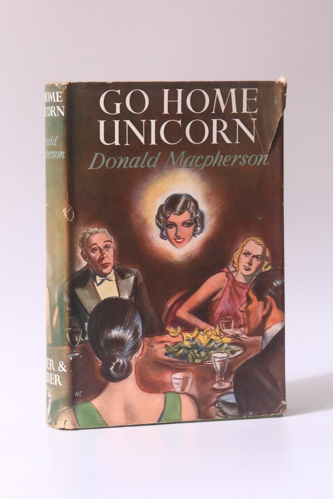 Donald Macpherson - Go Home Unicorn - Faber, 1935, First Edition.
