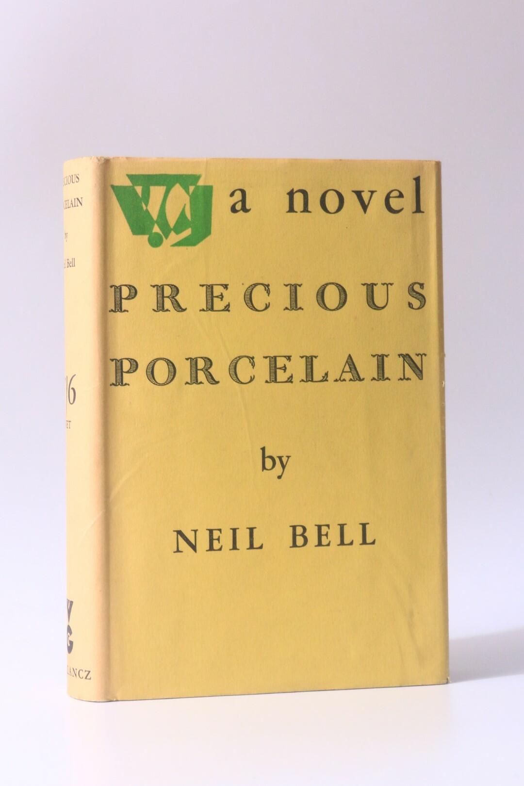 Neil Bell - Precious Porcelain - Gollancz, 1931, First Edition.
