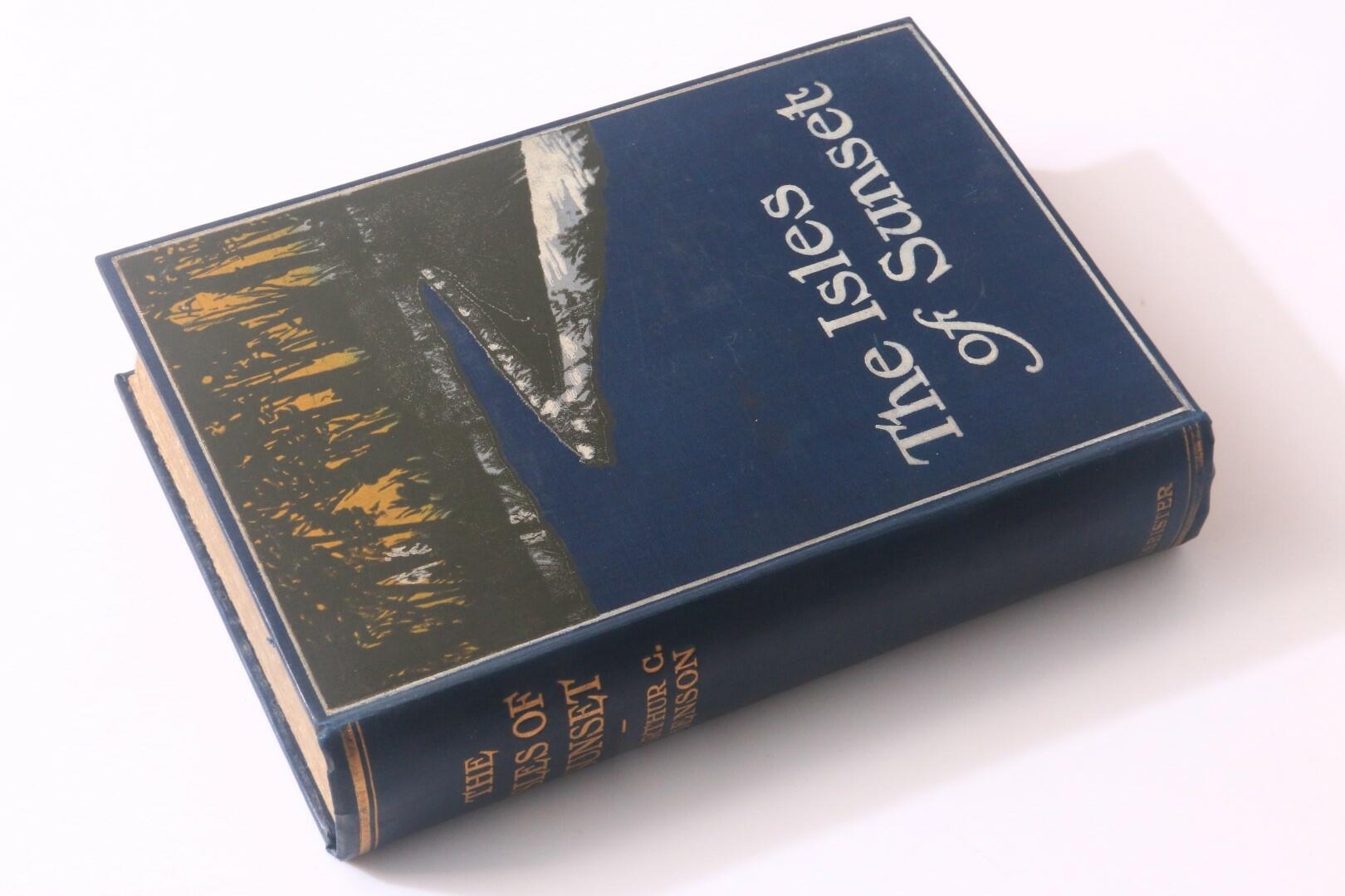 Arthur Christopher Benson - The Isles of Sunset - Isbister, 1904, Signed First Edition.