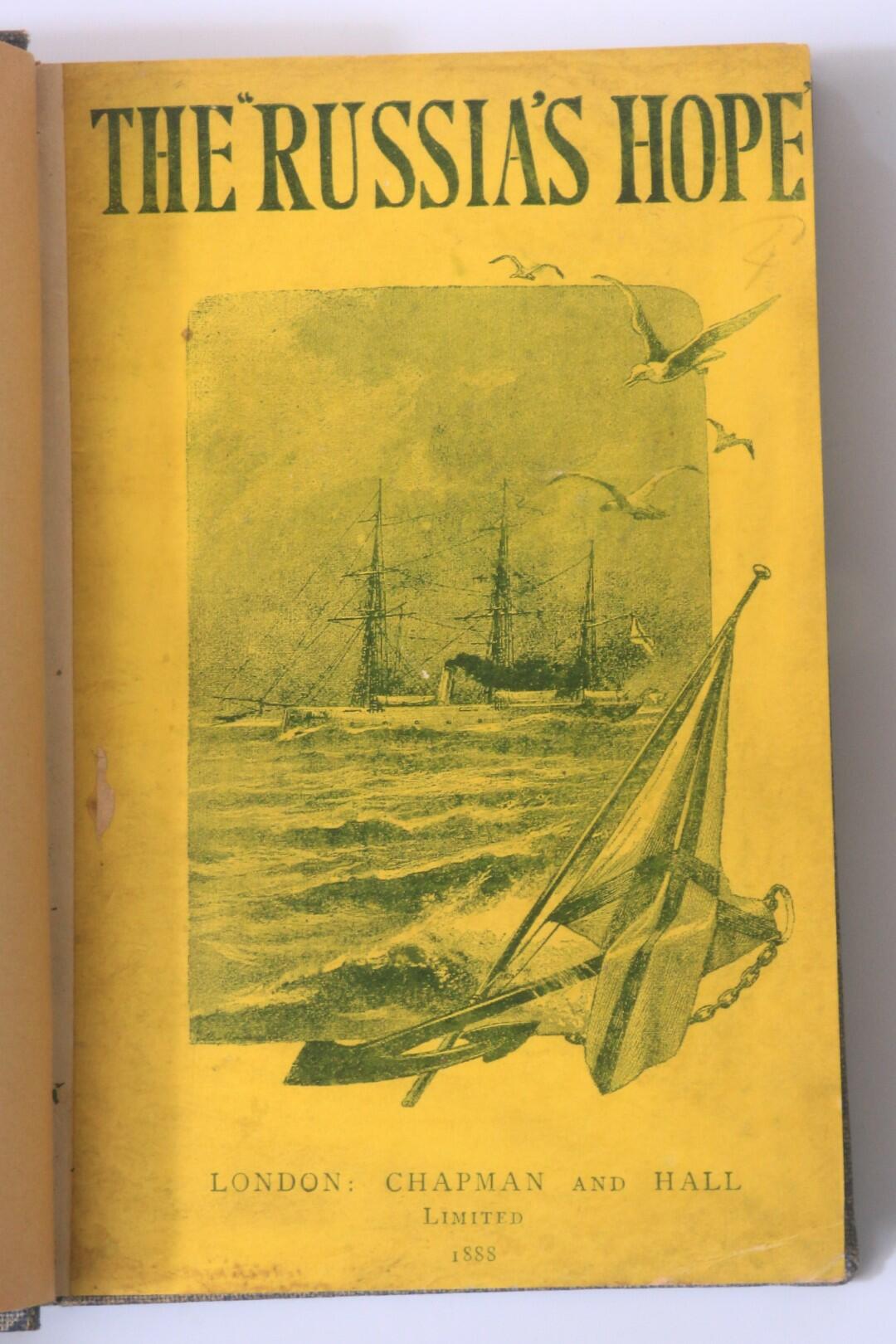 Anonymous [Alexsandr Konkevic] [trans. Charles James Cooke] - The Russia?s Hope: Or Britannia No Longer Rules the Waves; Showing How the Muscovite Bear Got at the British Whale - Chapman & Hall, 1888, First Edition.