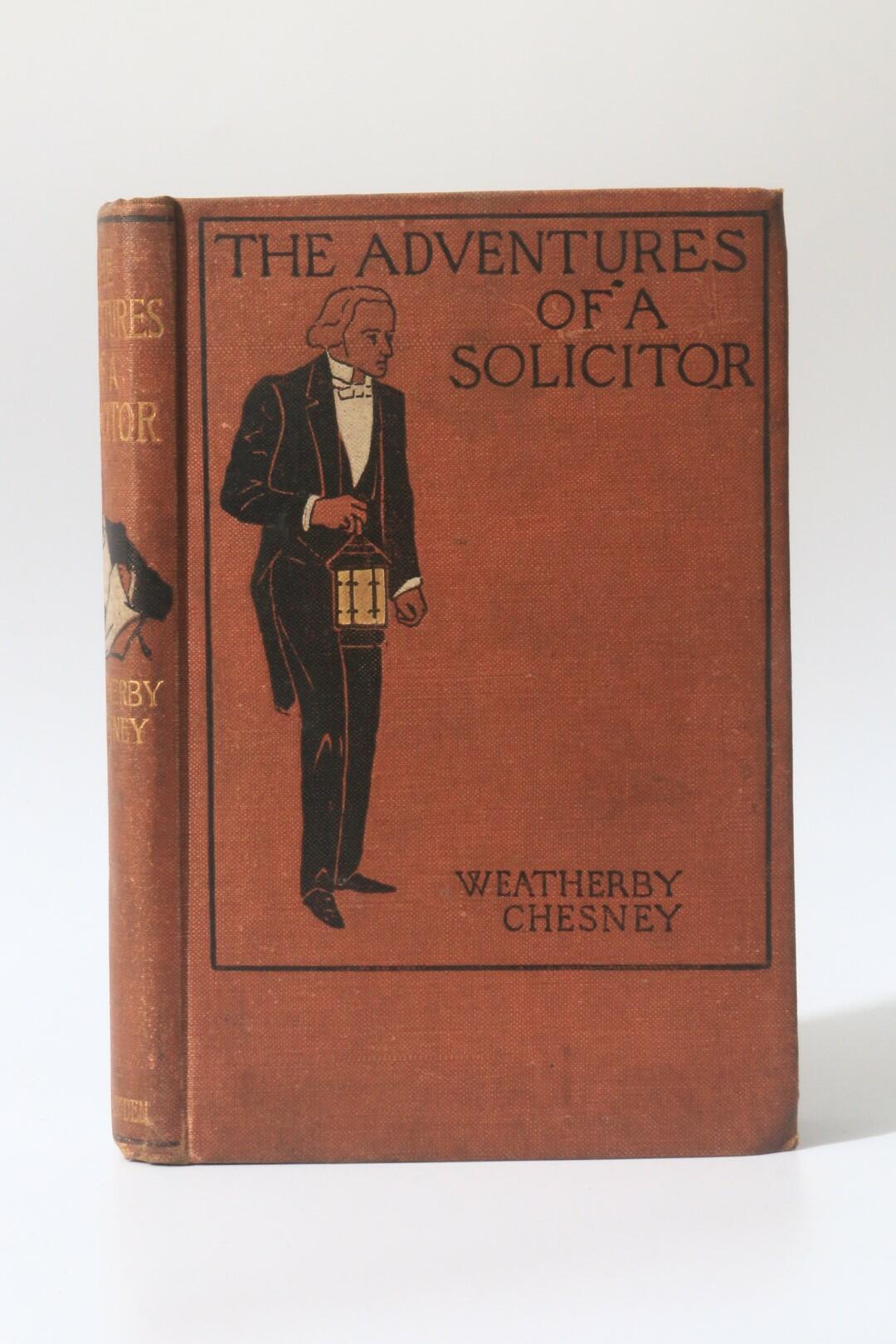 Weatherby Chesney [C.J. Cutcliffe Hyne] - The Adventures of a Solicitor - James Bowden, 1898, First Edition.
