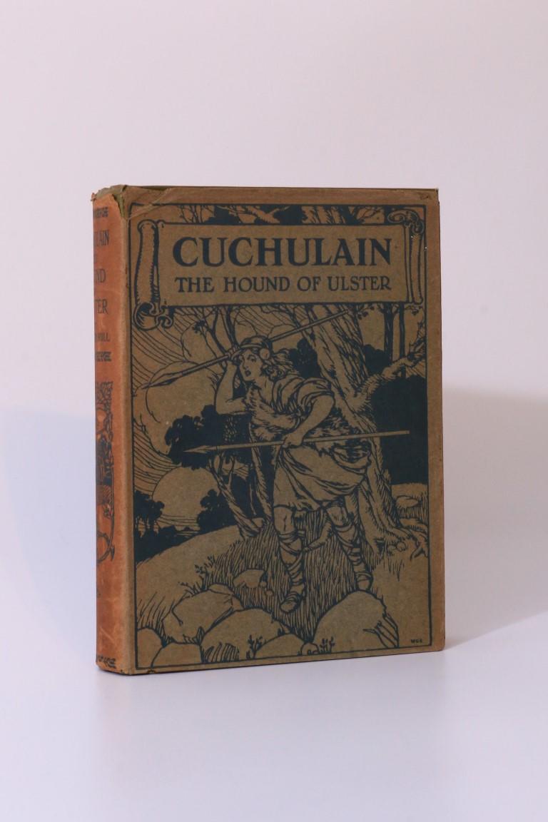 Eleanor Hull - Cuchulain: The Hound of Ulster - George G. Harrap, 1909, First Edition.