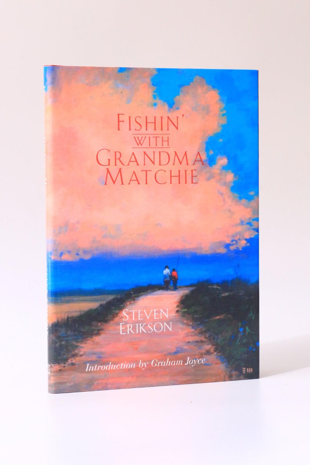 Steven Erikson - Fishin' with Grandma Matchie - PS Publishing, 2005, Signed Limited Edition.