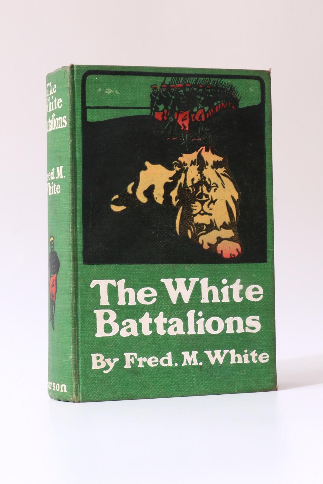 Fred M. White - The White Battalions - Pearson, 1900, First Edition.