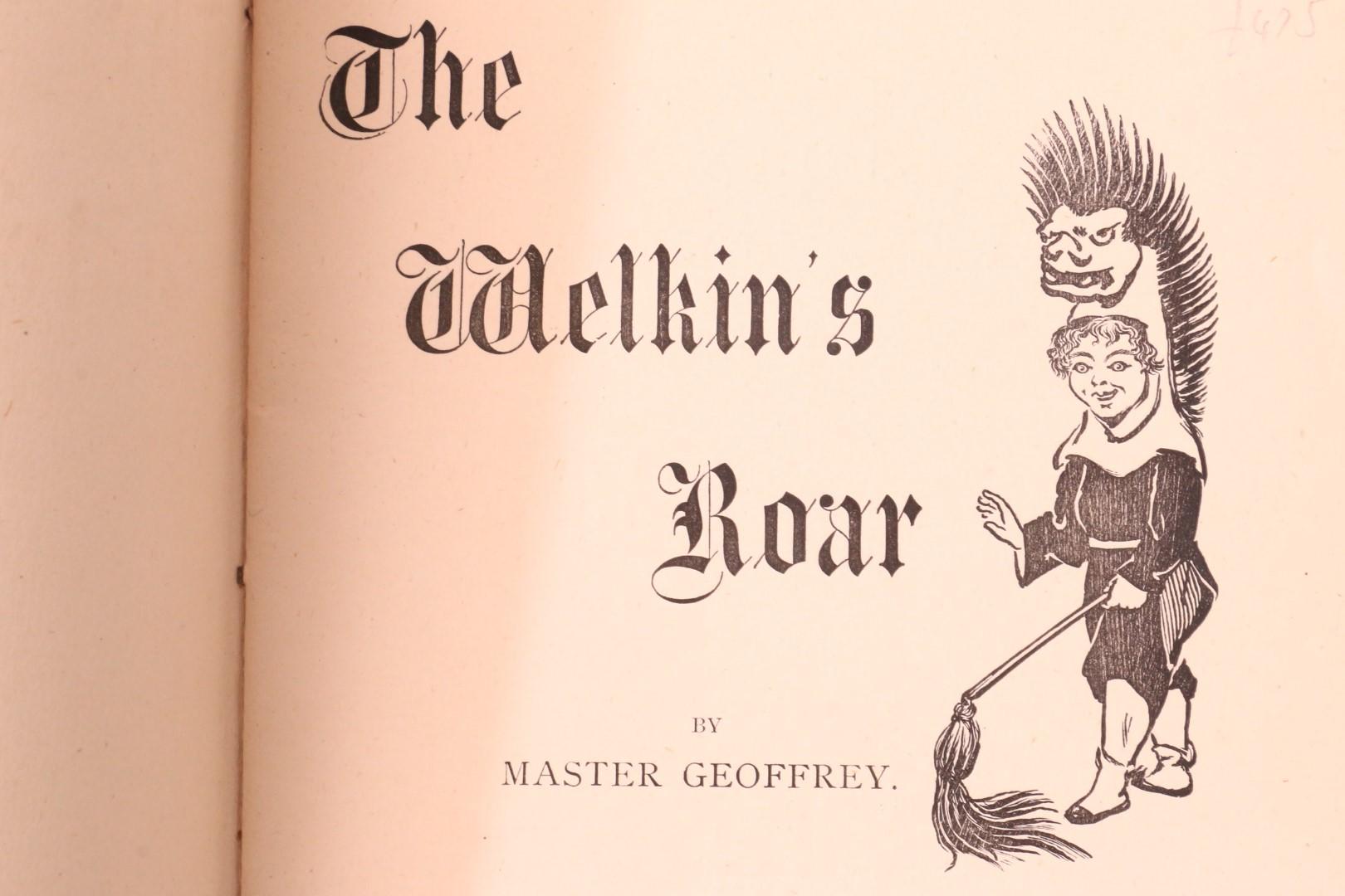 Master Geoffrey - The Welkin's Roar - Dryden Press, 1886, First Edition.