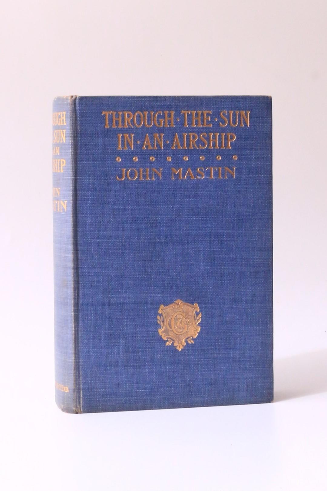 John Mastin - Through the Sun in an Airship - Charles Griffin, n.d. [1909], First Edition.
