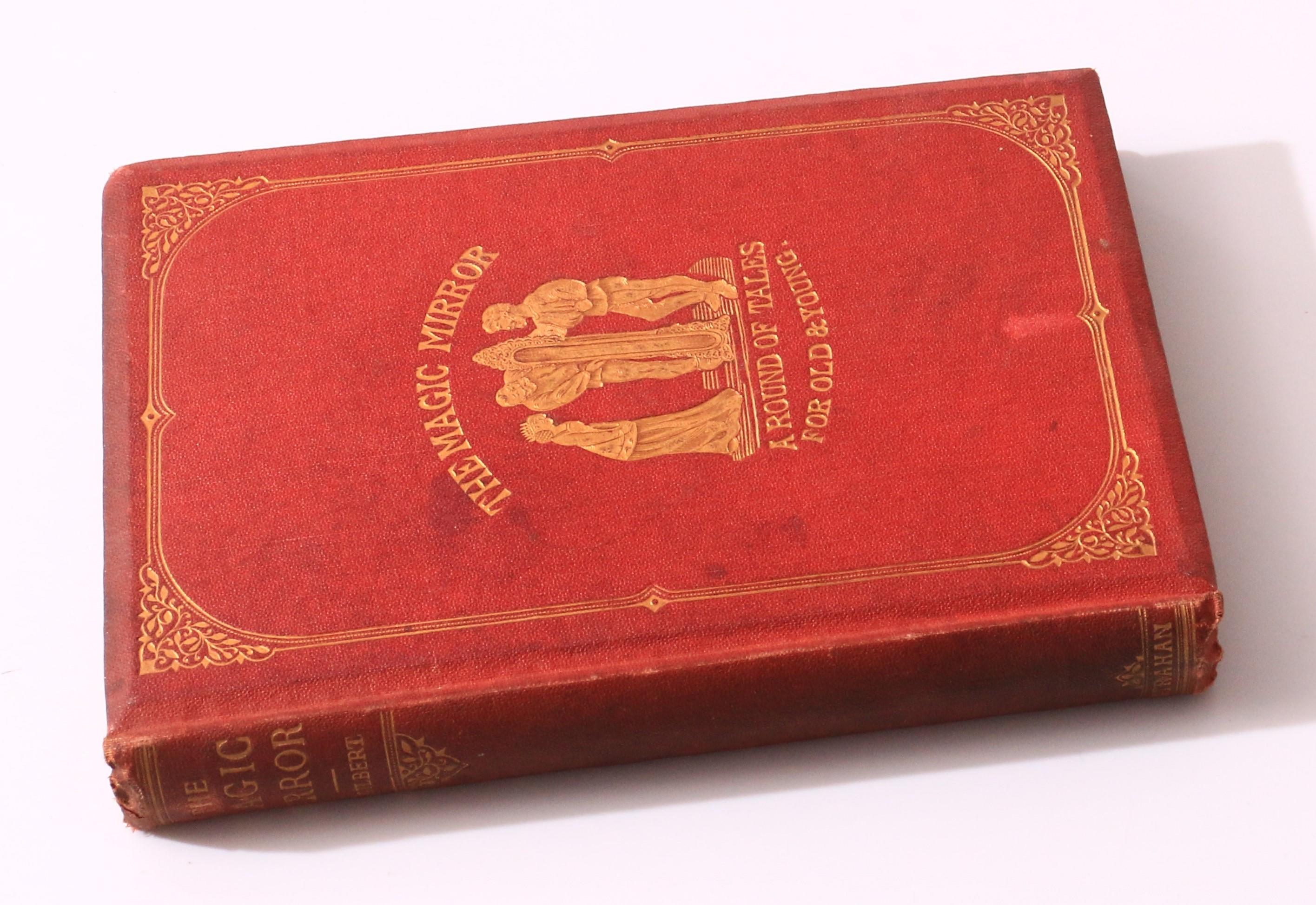William Gilbert - The Magic Mirror: A Round of Tales for Old & Young - Alexander Strahan, 1866, First Edition.