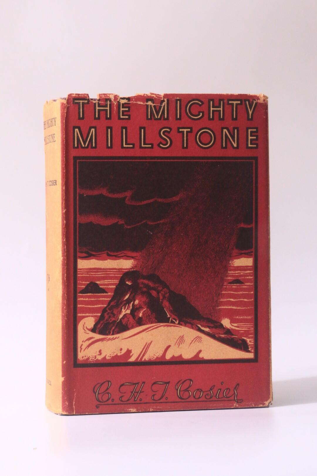 C.H.T. Cosier - The Mighty Millstone - Arthur H. Stockwell, nd [1938], Signed First Edition.