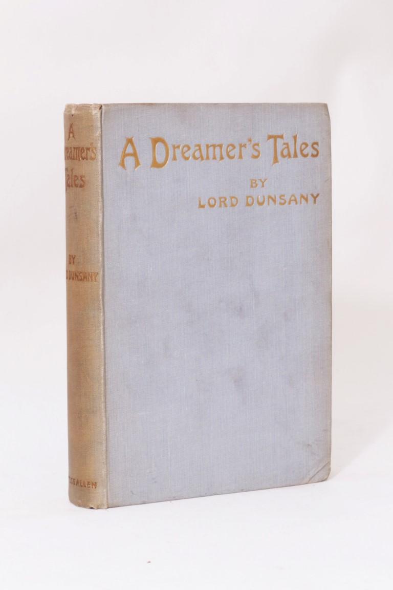 Lord Dunsany - A Dreamer's Tale - George Allen, 1910, First Edition.