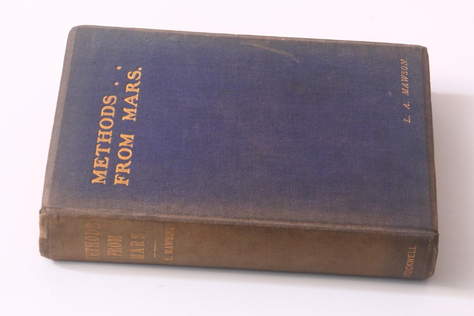 L.A. Mawson - Methods . . From Mars - Stockwell, 1913, Signed First Edition.