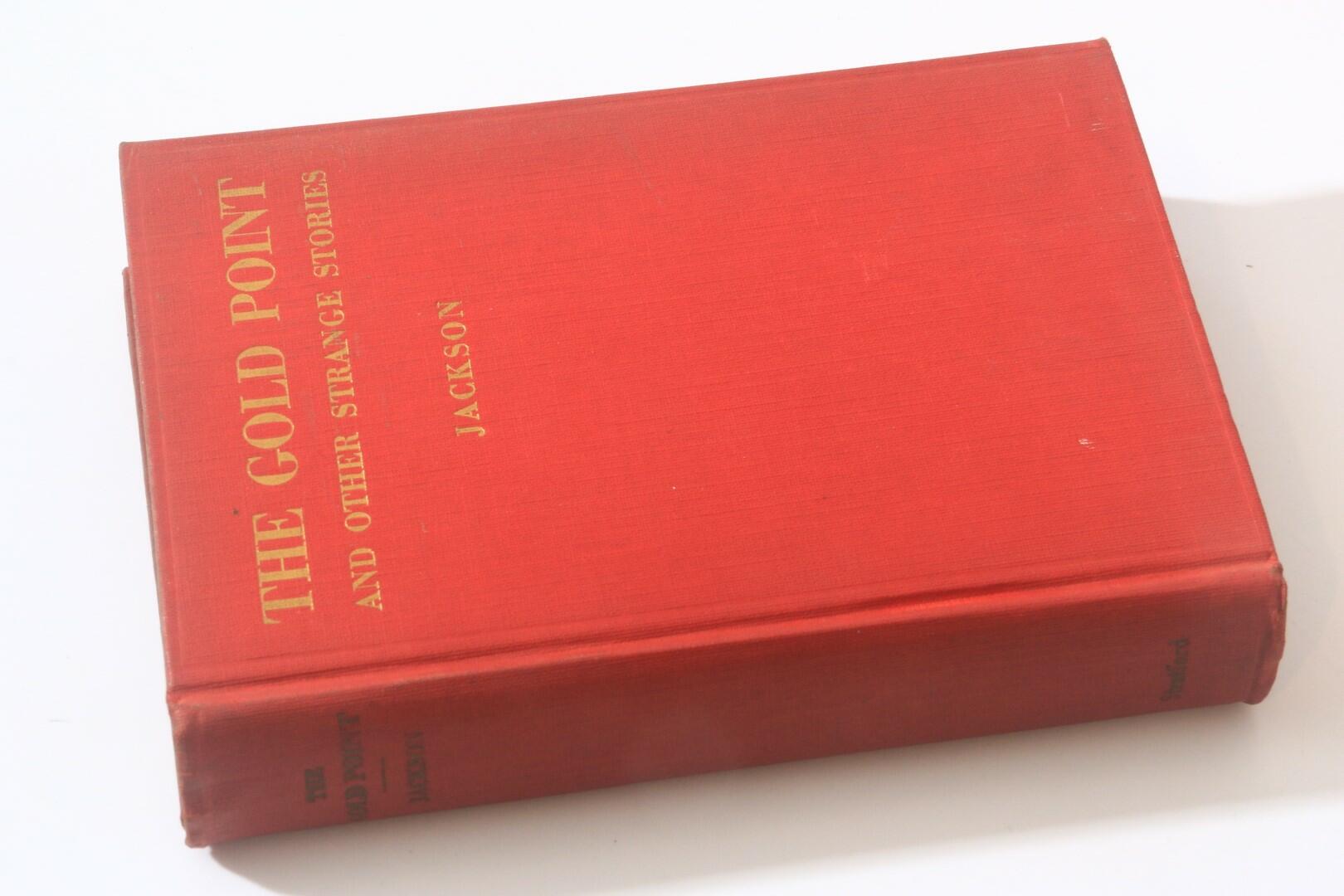 Charles Loring Jackson - The Gold Point and Strange Stories - The Stratford Company, 1926, First Edition.