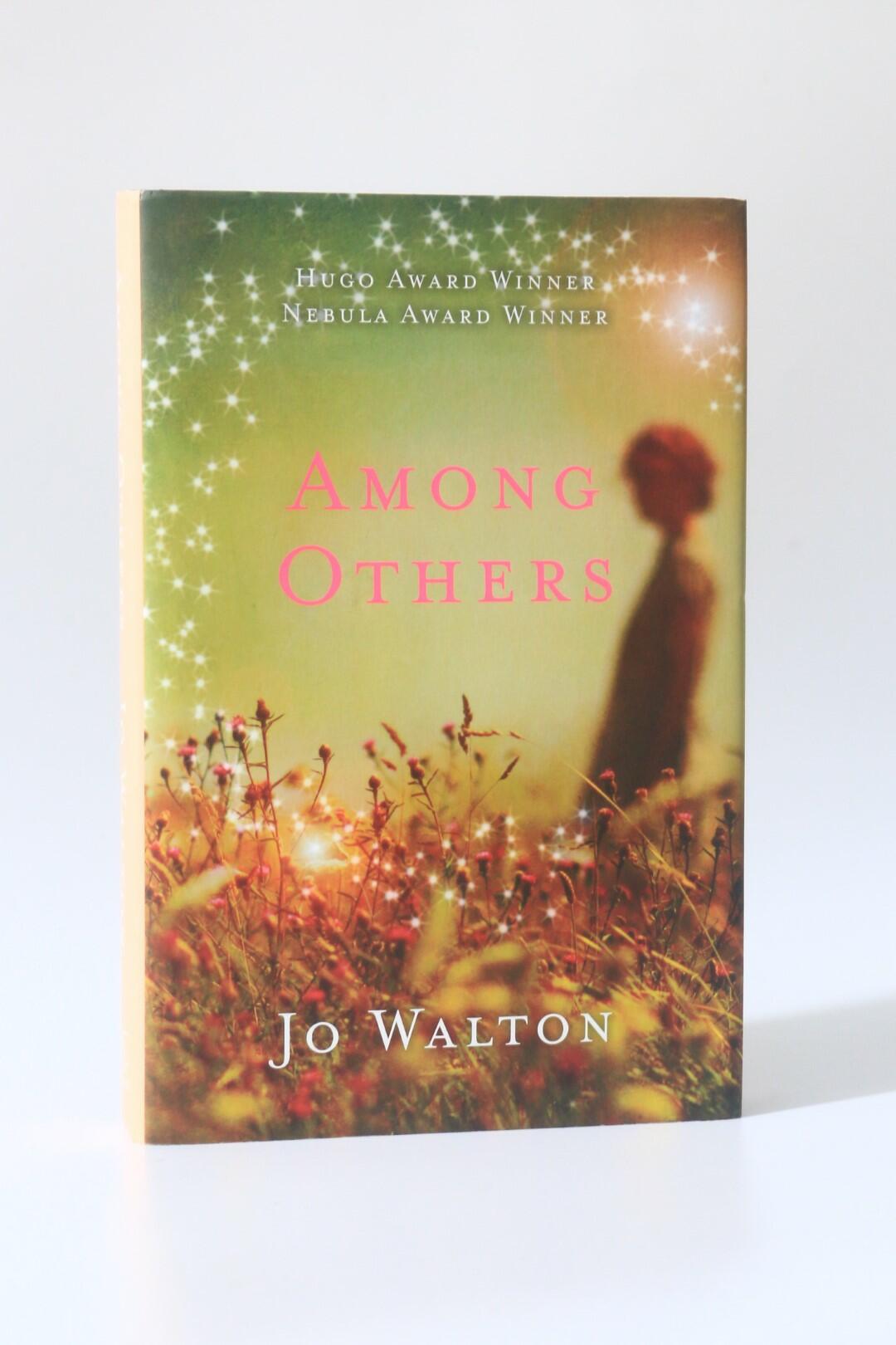 Jo Walton - Among Others - Corsair / Constable & Robinson, 2012, First Edition.