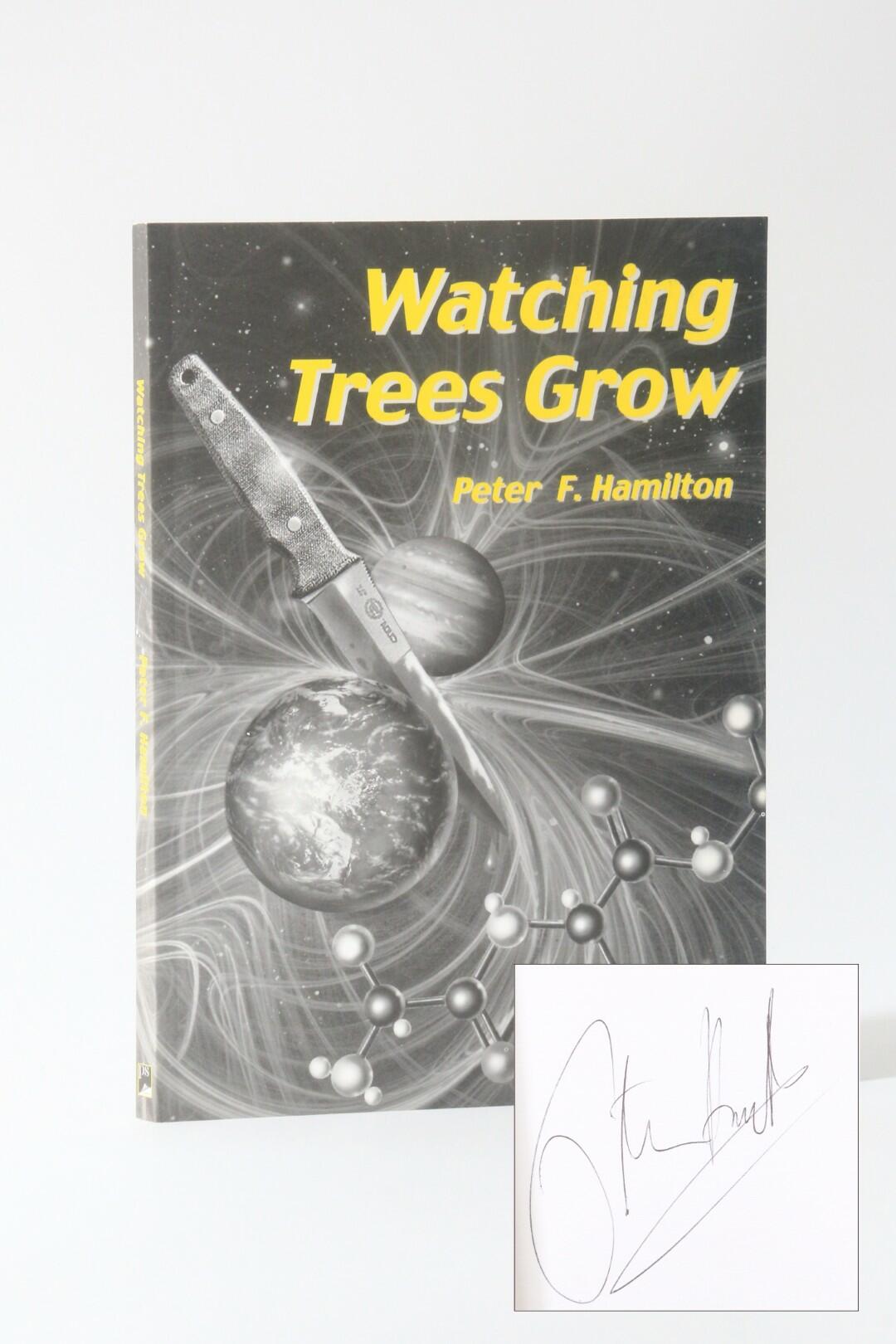 Peter F. Hamilton - Watching Trees Grow - PS Publishing, 2000, Signed Limited Edition.