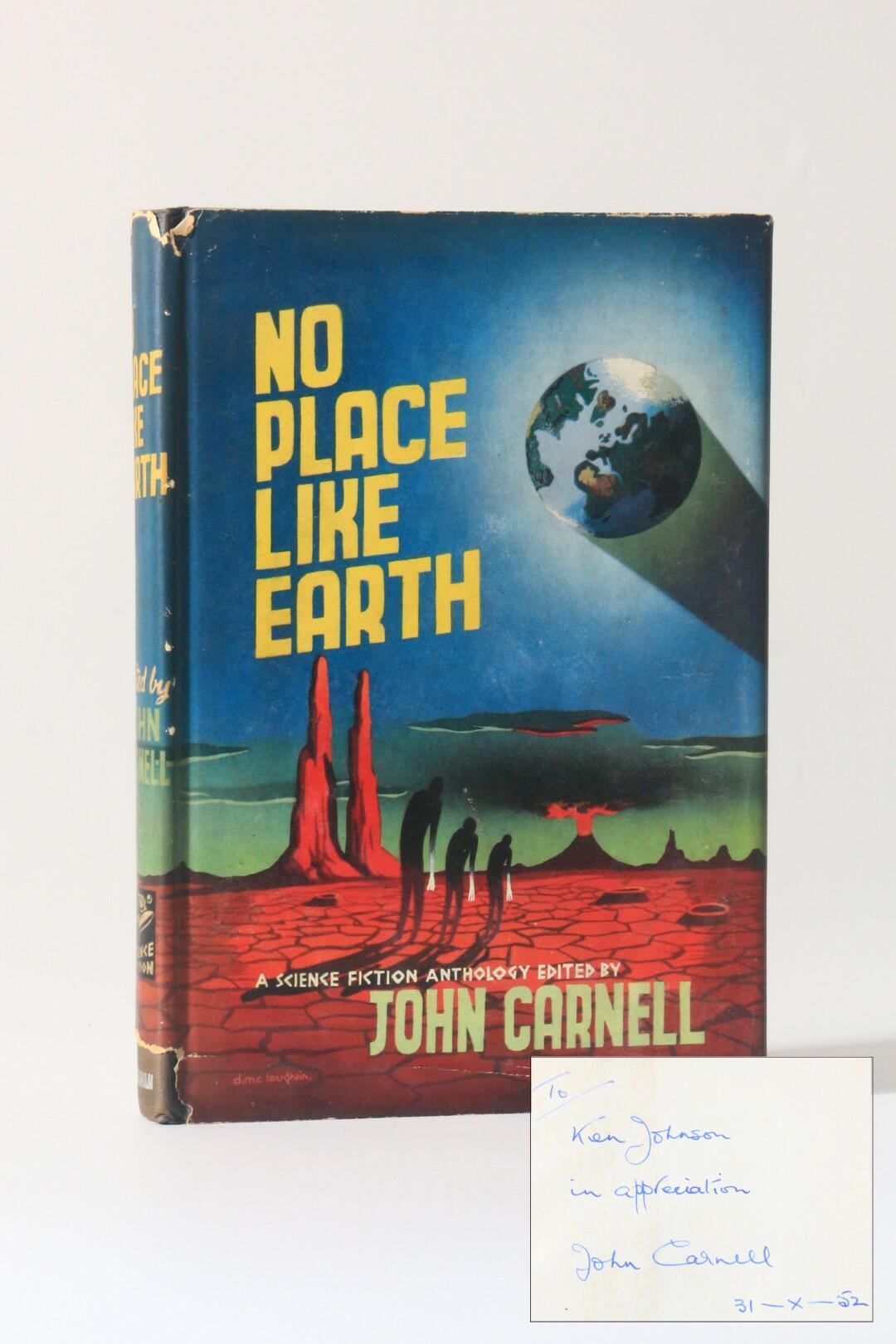 John Carnell [ed.] - No Place Like Earth - Boardman, 1952, Signed First Edition.