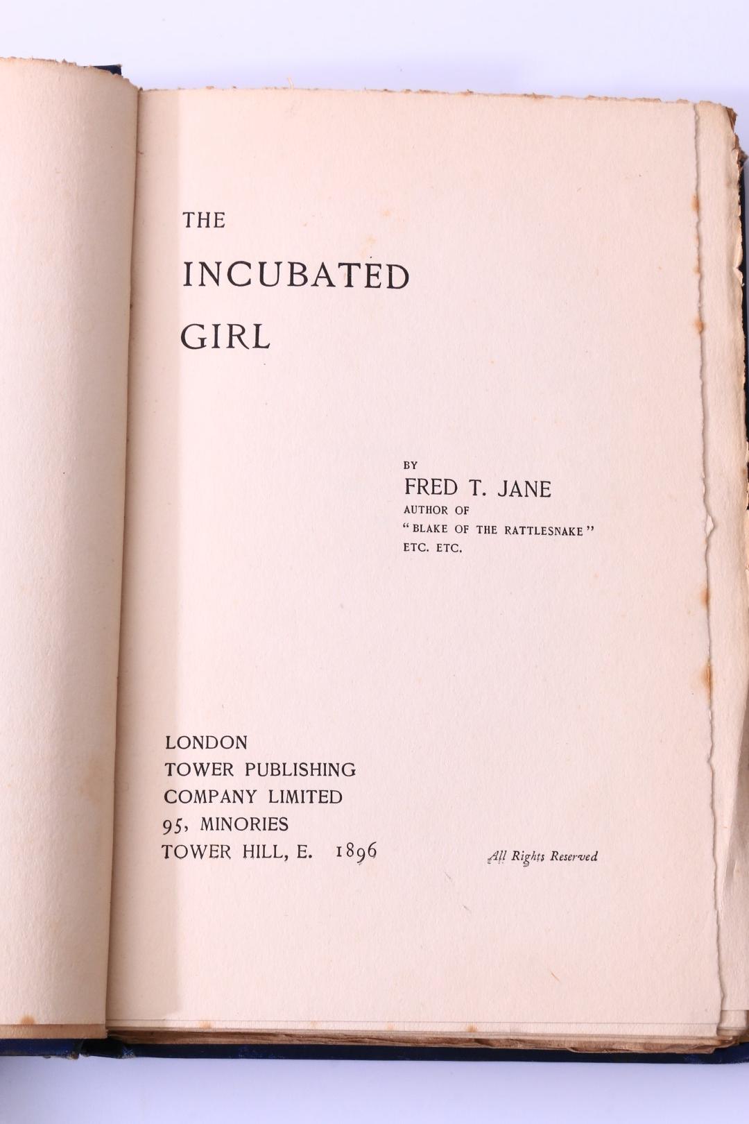Fred T. Jane - The Incubated Girl - Tower Publishing co., 1896, First Edition.