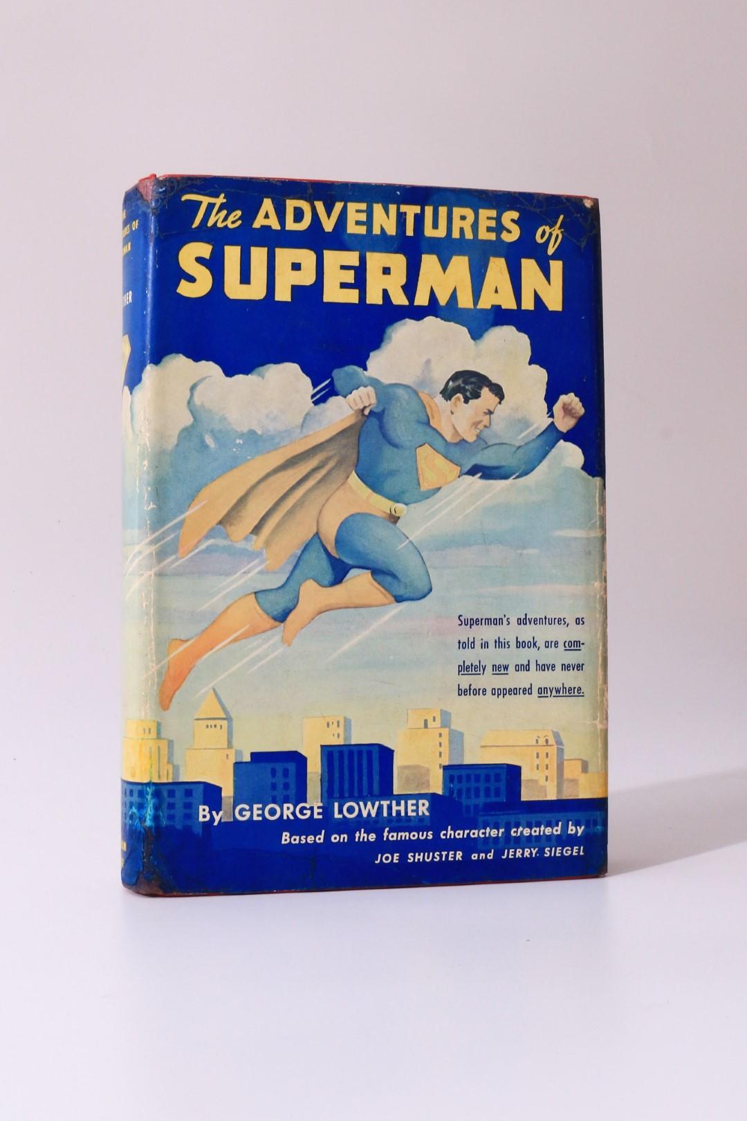 George Lowther - The Adventures of Superman - Random House, 1942, First Edition.