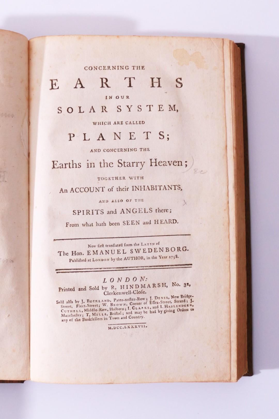 Emanuel Swedenborg - Concerning Earths in our Solar System, Which are called Planets and Concerning the Earths in the Starry Heaven; Together with An Account of their Inhabitants, and also of the Spirits and Angels there; From what hath been Seen and Heard. - R. Hindmarsh, 1787, First Edition.
