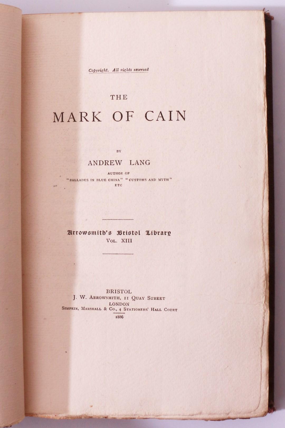 Andrew Lang - The Mark of Cain - J.W. Arrowsmith, 1886, First Edition.