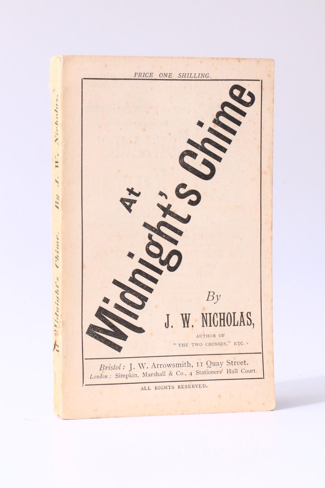 J.W. Nicholas - At Midnight's Chime - J.W. Arrowsmith, 1889, First Edition.