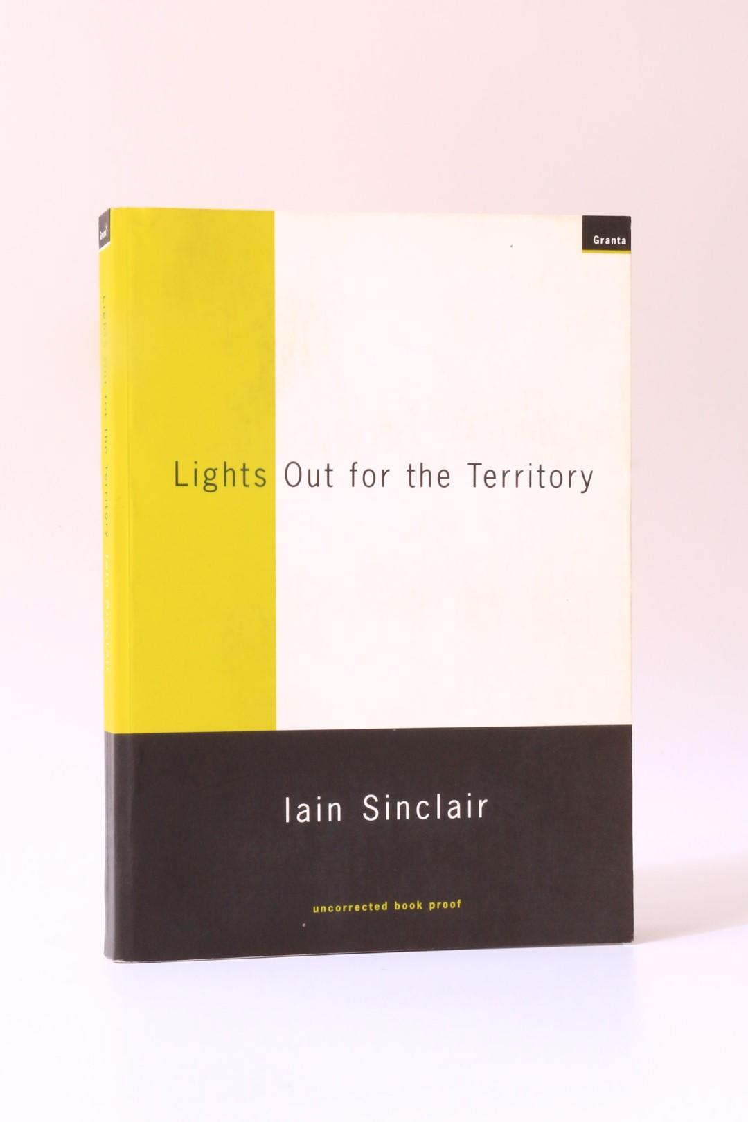 Iain Sinclair - Lights Out for the Territory - Granta, 1997, Proof. Signed